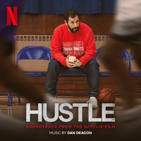 Dan Deacon - Hustle (Soundtrack From The Netflix Film)