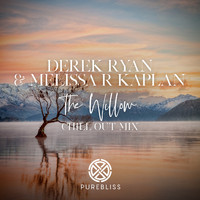 Derek Ryan & Melissa R. Kaplan - The Willow (Chill Out Remix)
