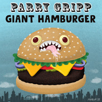 Parry Gripp - Giant Hamburger