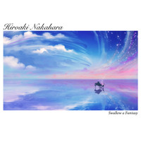 Hiroaki Nakahara - Swallow a Fantasy