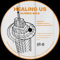 Alfredo Ávila - Healing Us