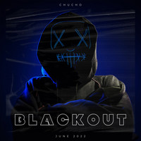 Chucho - Black Out (Explicit)