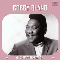 Bobby Bland - Yield Not to Temptation