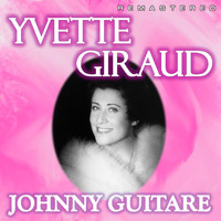 Yvette Giraud - Johnny Guitare (Remastered)