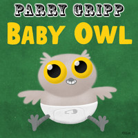 Parry Gripp - Baby Owl