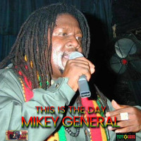 Mikey General - This Is the Day