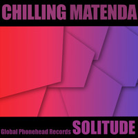 Chilling Matenda - Solitude