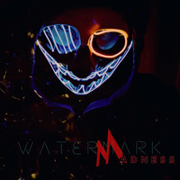Watermark - Madness