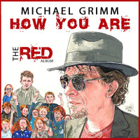 Michael Grimm - How You Are