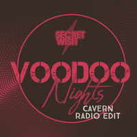 Secret Wish - Voodoo Nights (Cavern Radio Edit)