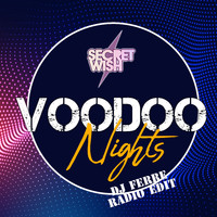 Secret Wish - Voodoo Nights (DJ Ferre Radio Edit)