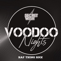 Secret Wish - Voodoo Nights (Raf Thing Remix)