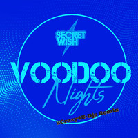 Secret Wish - Voodoo Nights (2crazy4u-Djs Remix)