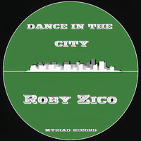 Roby Zico - Dance in the City