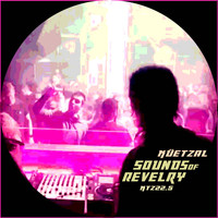 Küetzal - Sounds Of Revelry