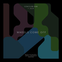 Conjure One & Jeza - Wheels Come Off (Pavel Khvaleev + Daniel Wanrooy Remixes)
