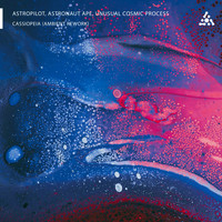 AstroPilot, Astronaut Ape, Unusual Cosmic Process - Cassiopeia (Ambient Rework)