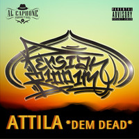 Attila - Dem Dead (Radio Edit [Explicit])