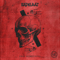 Badklaat - Feel Something