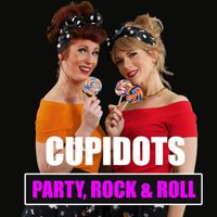 Cupidots - Party, Rock and Roll