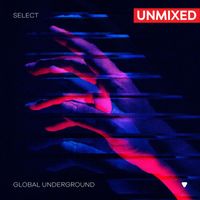Global Underground - Global Underground: Select #7 / Unmixed