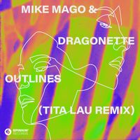Mike Mago & Dragonette - Outlines (Tita Lau Remix)