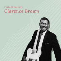 Clarence "Gatemouth" Brown - Clarence Brown - Vintage Sounds