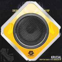 Krucial - Drop That Bass / The Jamaican VIP