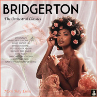 Moon Ray Luna - Bridgerton - The Orchestral Classics