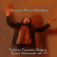 Ignace Paderewski - Classical Music Collection: Chopin by Ignace Paderewski Vol. 01