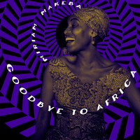 Miriam Makeba - Goodbye to Africa