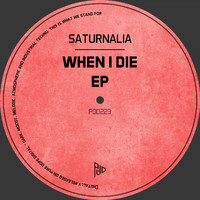 Saturnalia - When I Die
