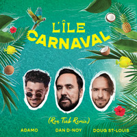 Dan D-Noy - L'Île Carnaval (Ron Tiab Remix)