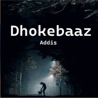 Addis - Dhokebaaz