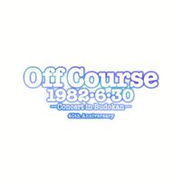 Off Course - Off Course 1982.6.30 -Concert In Budokan- 40th Anniversary (Live)