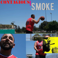 Contagious - Smoke (Explicit)