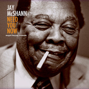 Jay McShann - Need You Now