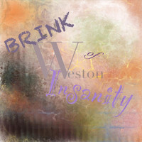 Weston - Brink of Insanity