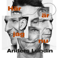 Anders Lundin - Här är jag nu