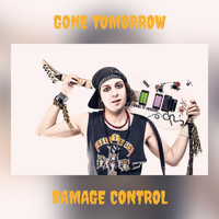 Damage Control - GONE TOMORROW