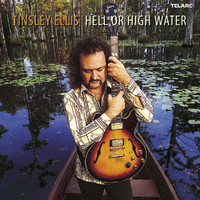 Tinsley Ellis - Hell Or High Water