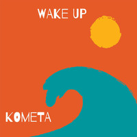 Kometa - Wake Up