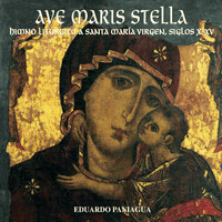 Eduardo Paniagua - Ave Maris Stella, Himno Litúrgico a Santa María Virgen, Siglos X - XV