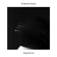 WhiteNoiz - SILENCE