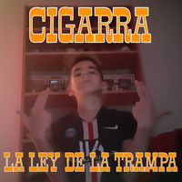Cigarra - La Ley de la Trampa