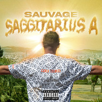 Sauvage - Saggitarius A (Explicit)