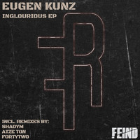 Eugen Kunz - Inglourious EP