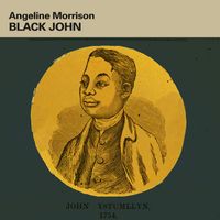 Angeline Morrison - Black John