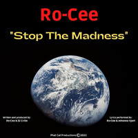 Ro-Cee - Stop the Madness