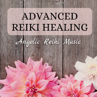 Reiki Healing Music Ensemble - Advanced Reiki Healing - Angelic Reiki Music